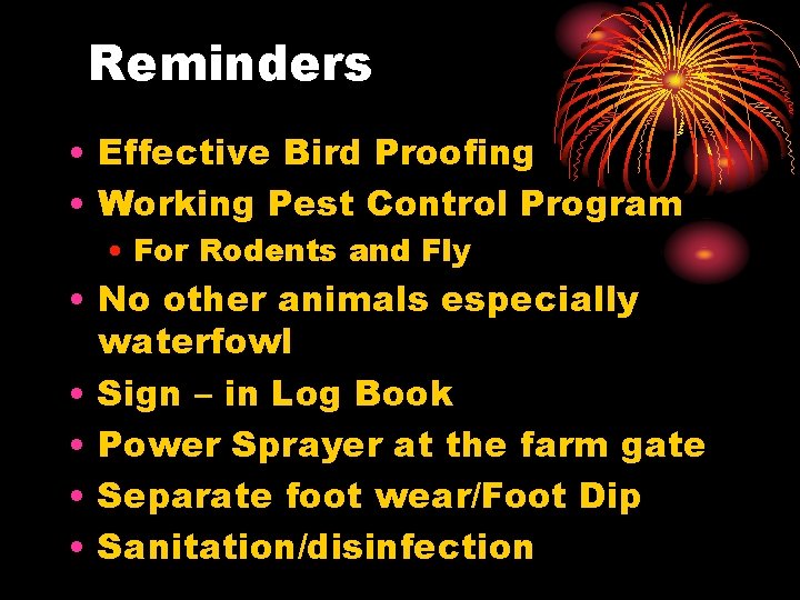 Reminders • Effective Bird Proofing • Working Pest Control Program • For Rodents and