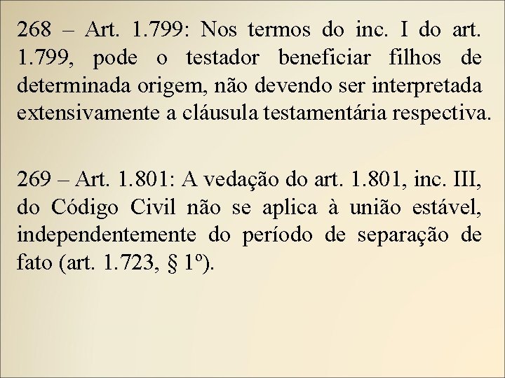 268 – Art. 1. 799: Nos termos do inc. I do art. 1. 799,