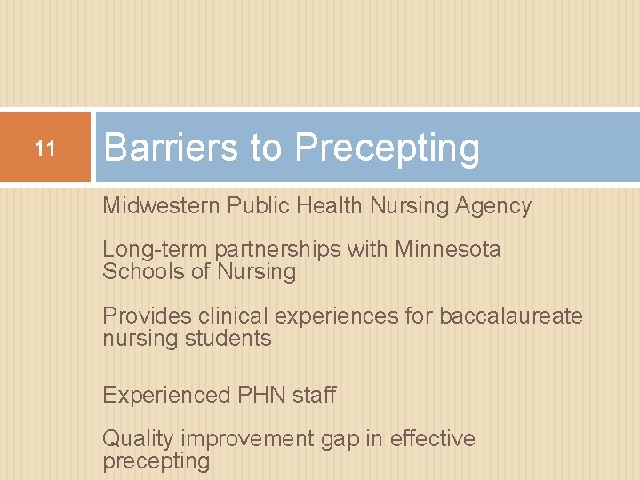 11 Barriers to Precepting Midwestern Public Health Nursing Agency Long-term partnerships with Minnesota Schools