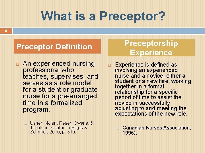 What is a Preceptor? 6 Preceptorship Experience Preceptor Definition An experienced nursing professional who