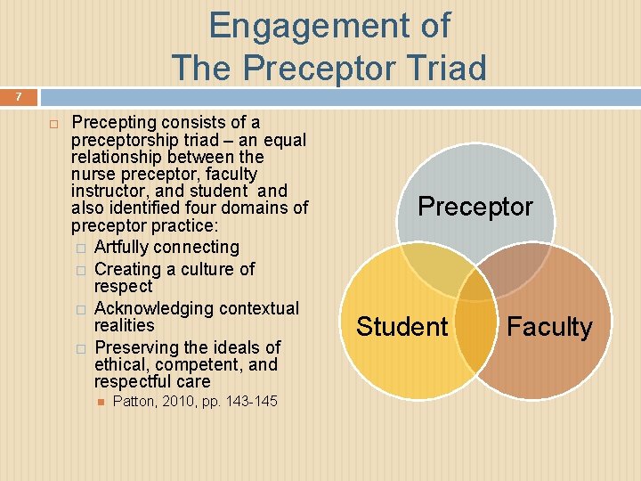Engagement of The Preceptor Triad 7 Precepting consists of a preceptorship triad – an