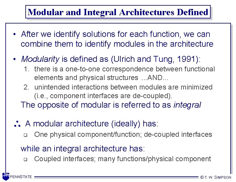 Modular and Integral Architectures Defined • After we identify solutions for each function, we