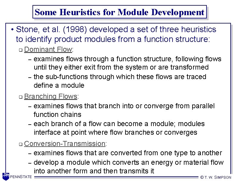 Some Heuristics for Module Development • Stone, et al. (1998) developed a set of