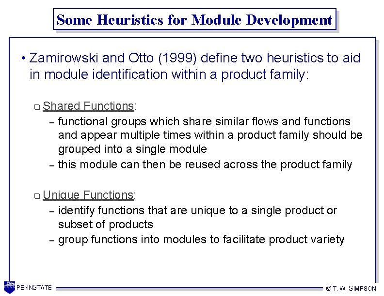 Some Heuristics for Module Development • Zamirowski and Otto (1999) define two heuristics to