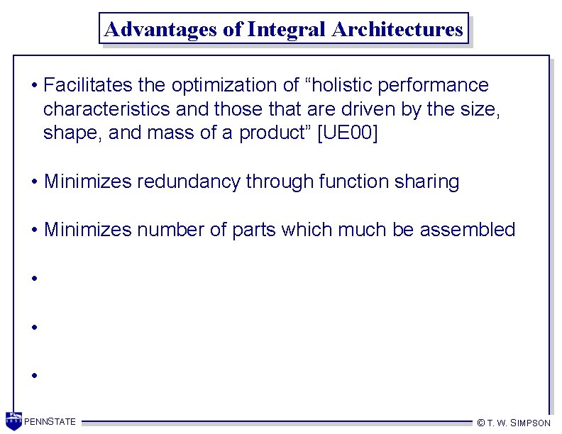 Advantages of Integral Architectures • Facilitates the optimization of “holistic performance characteristics and those