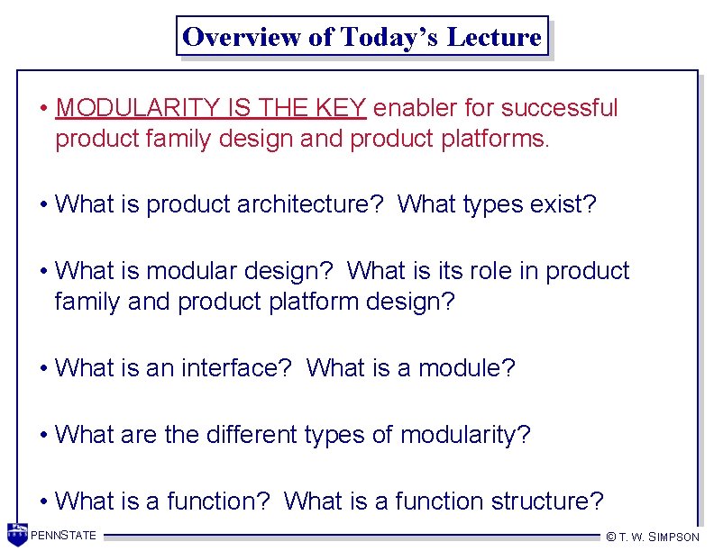 Overview of Today’s Lecture • MODULARITY IS THE KEY enabler for successful product family