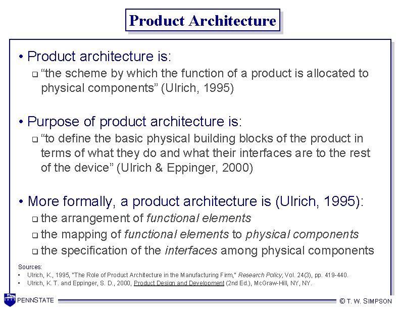 Product Architecture • Product architecture is: q “the scheme by which the function of