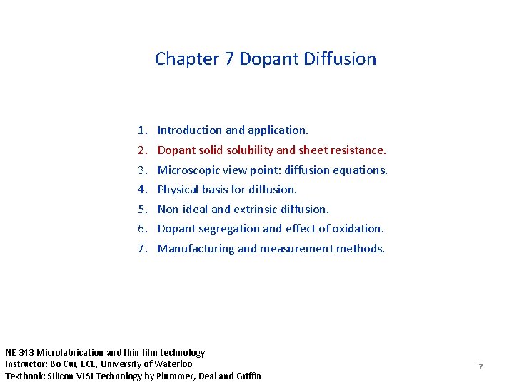 Chapter 7 Dopant Diffusion 1. 2. 3. 4. 5. 6. 7. Introduction and application.