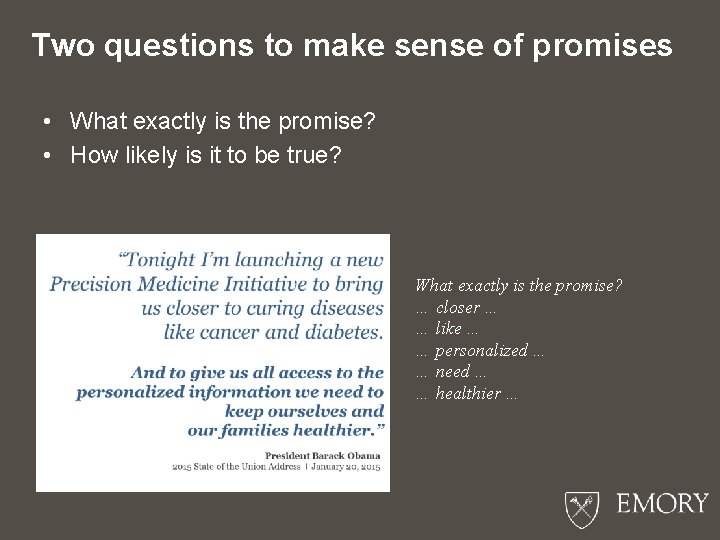 Two questions to make sense of promises • What exactly is the promise? •