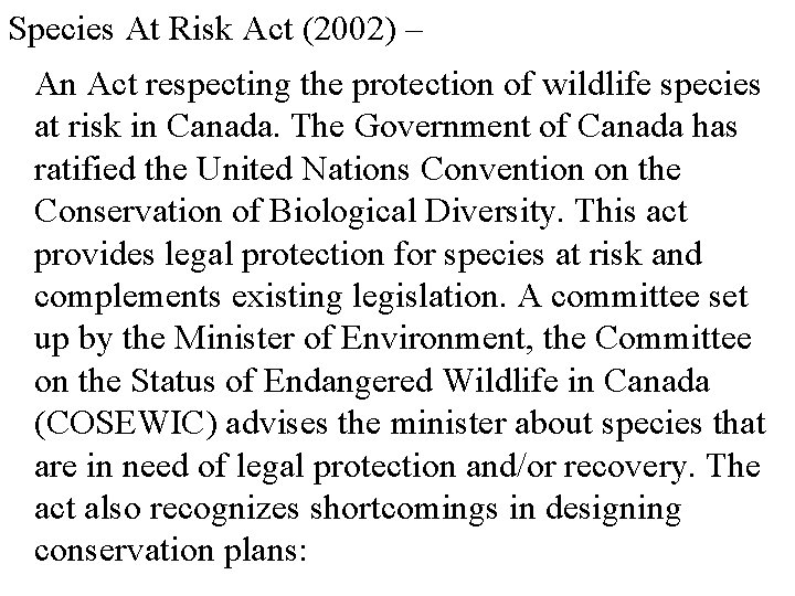 Species At Risk Act (2002) – An Act respecting the protection of wildlife species