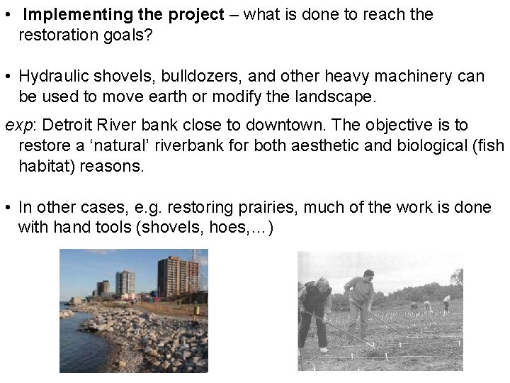  • Implementing the project – what is done to reach the restoration goals?