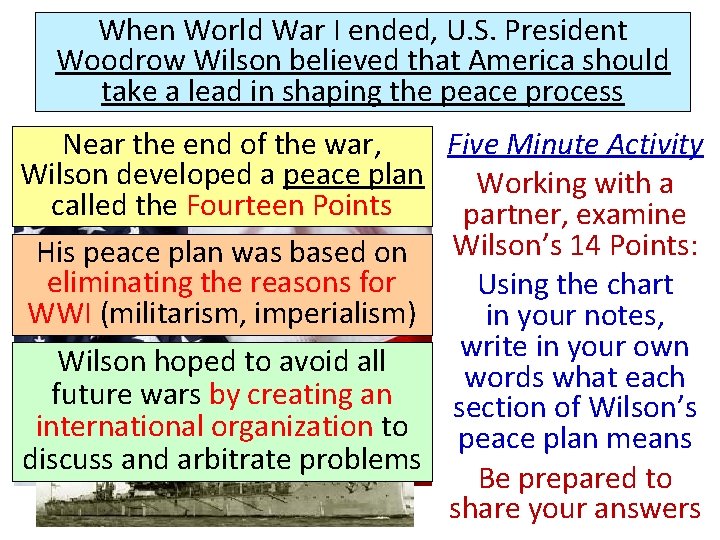 When World War I ended, U. S. President Woodrow Wilson believed that America should When World War I ended, U. S. President Woodrow Wilson believed that America should