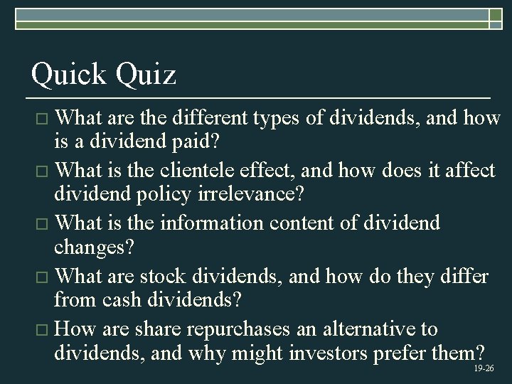 Quick Quiz What are the different types of dividends, and how is a dividend