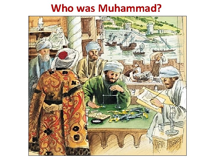 Who was Muhammad? 