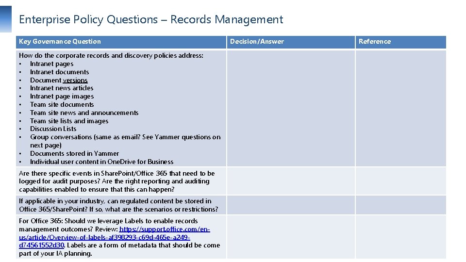 Enterprise Policy Questions – Records Management Key Governance Question Decision/Answer Reference How do the