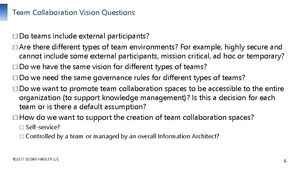 Team Collaboration Vision Questions � Do teams include external participants? � Are there different