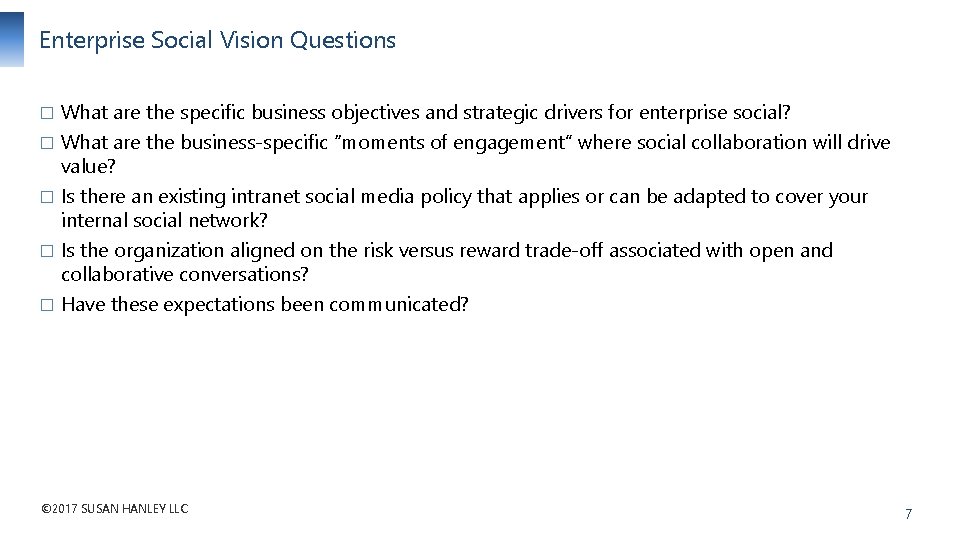 Enterprise Social Vision Questions � What are the specific business objectives and strategic drivers