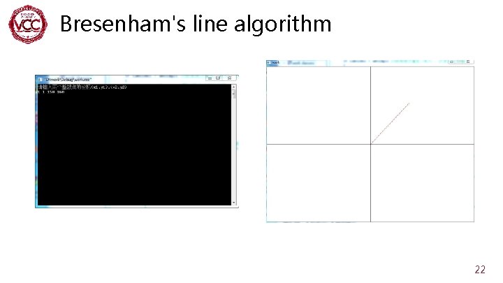 Bresenham's line algorithm 22 