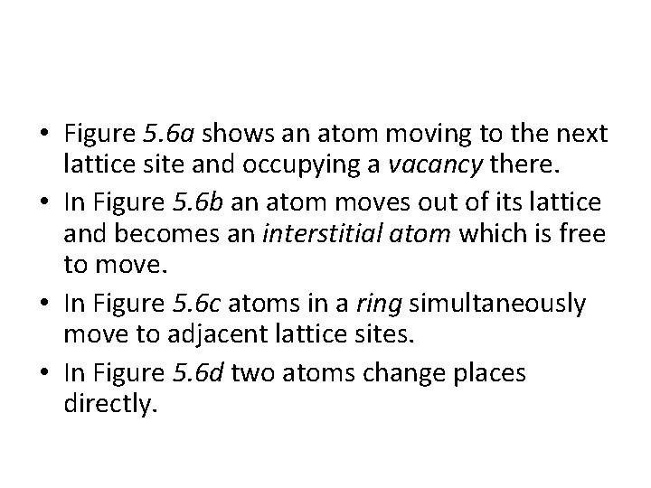  • Figure 5. 6 a shows an atom moving to the next lattice