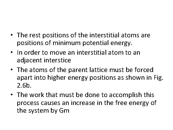  • The rest positions of the interstitial atoms are positions of minimum potential