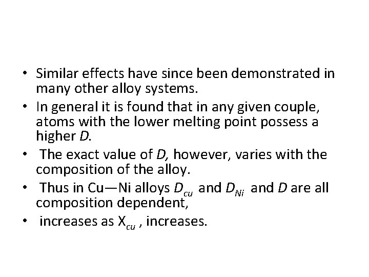  • Similar effects have since been demonstrated in many other alloy systems. •