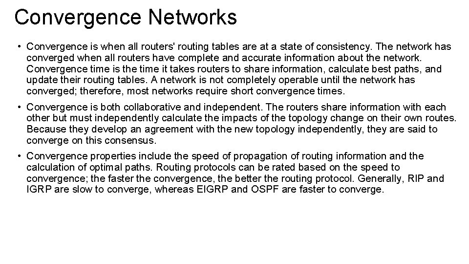 Convergence Networks • Convergence is when all routers' routing tables are at a state