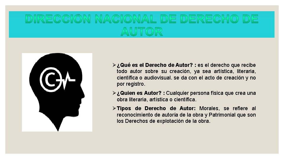 Ø¿Qué es el Derecho de Autor? : es el derecho que recibe todo autor