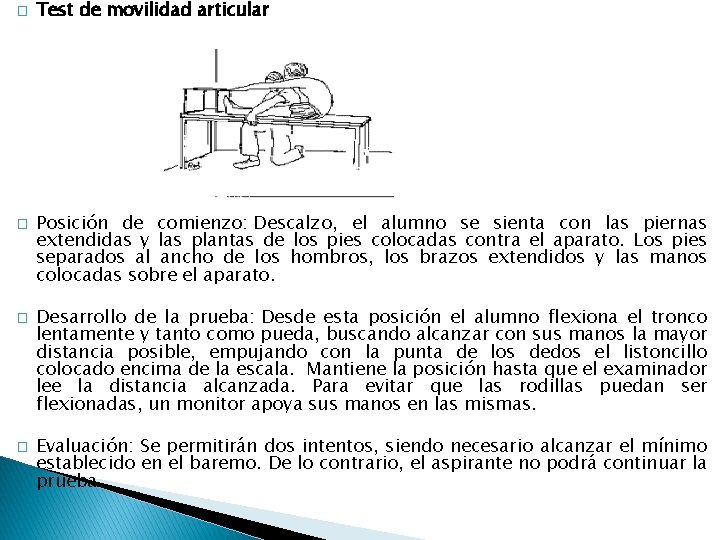 � � Test de movilidad articular Posición de comienzo: Descalzo, el alumno se sienta � � Test de movilidad articular Posición de comienzo: Descalzo, el alumno se sienta