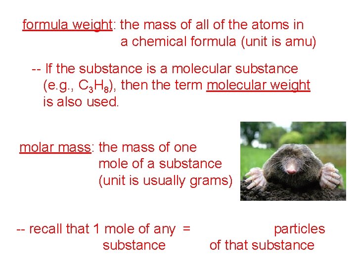 formula weight: the mass of all of the atoms in a chemical formula (unit