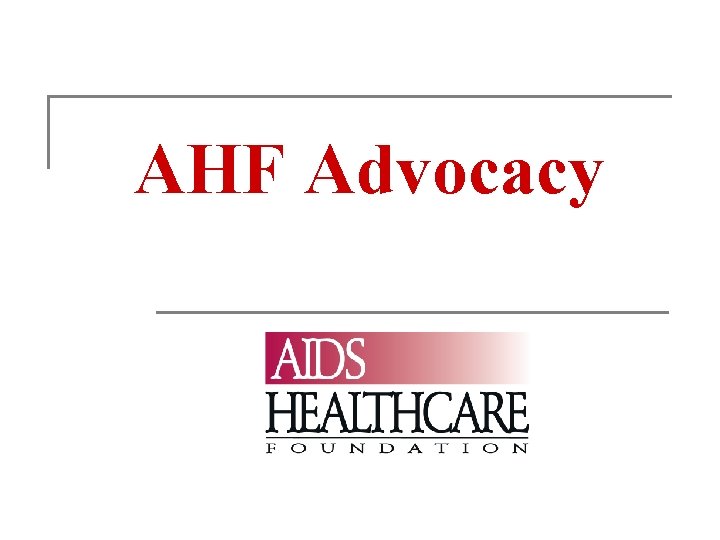 AHF Advocacy 