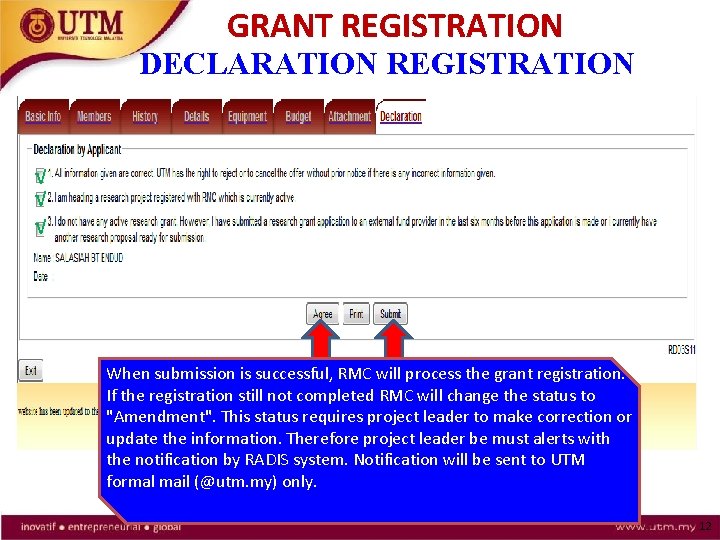 GRANT REGISTRATION DECLARATION REGISTRATION √ √ √ When submission is successful, RMC will process