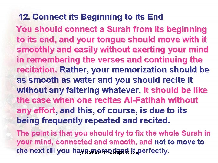 12. Connect its Beginning to its End You should connect a Surah from its