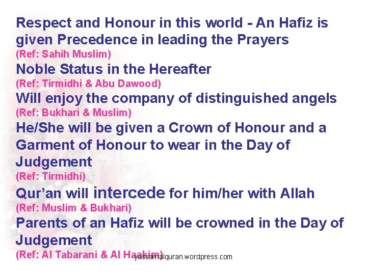 Respect and Honour in this world - An Hafiz is given Precedence in leading