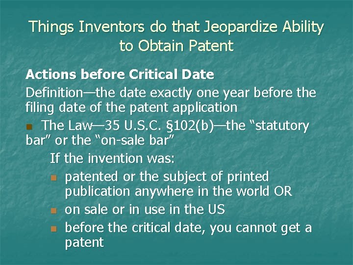 Things Inventors do that Jeopardize Ability to Obtain Patent Actions before Critical Date Definition—the