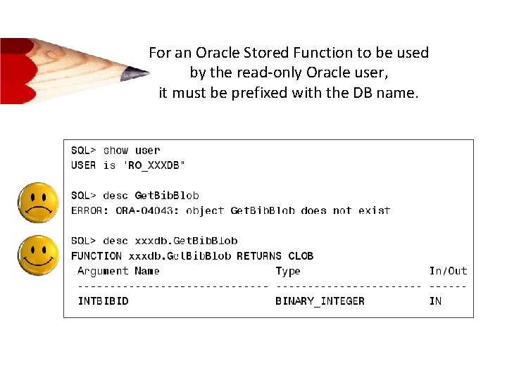 For an Oracle Stored Function to be used by the read-only Oracle user, it