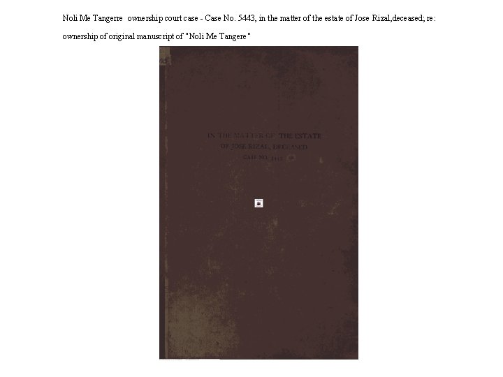 Noli Me Tangerre ownership court case - Case No. 5443, in the matter of
