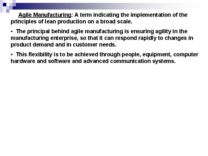 Agile Manufacturing: A term indicating the implementation of the principles of lean production on Agile Manufacturing: A term indicating the implementation of the principles of lean production on