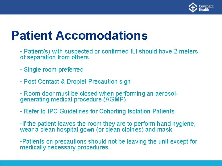 Patient Accomodations • Patient(s) with suspected or confirmed ILI should have 2 meters of