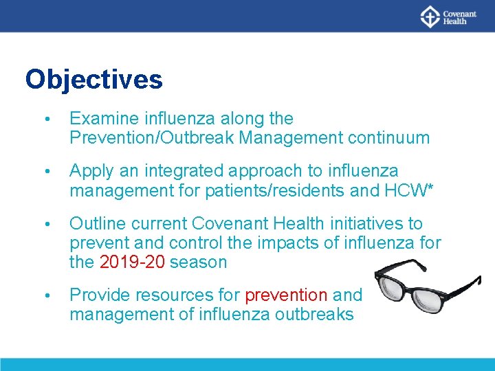 Objectives • Examine influenza along the Prevention/Outbreak Management continuum • Apply an integrated approach