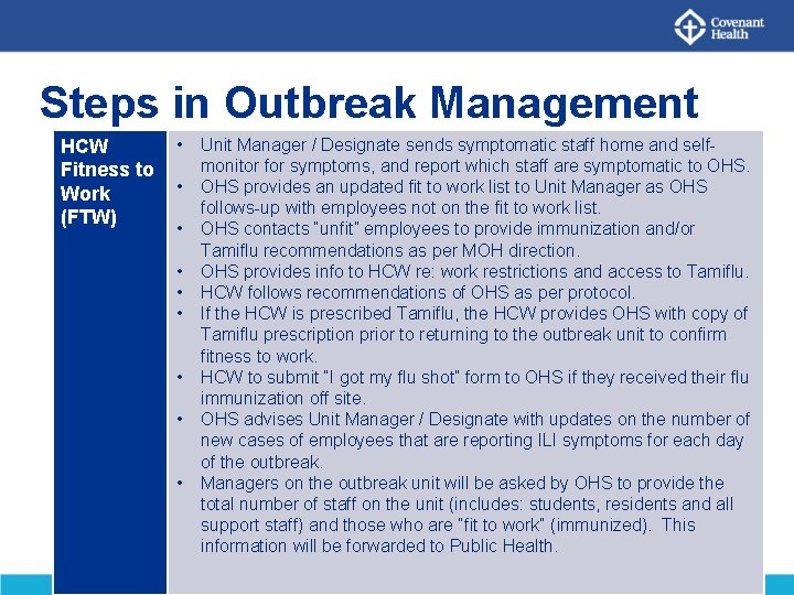 Steps in Outbreak Management HCW Fitness to Work (FTW) • • • Unit Manager