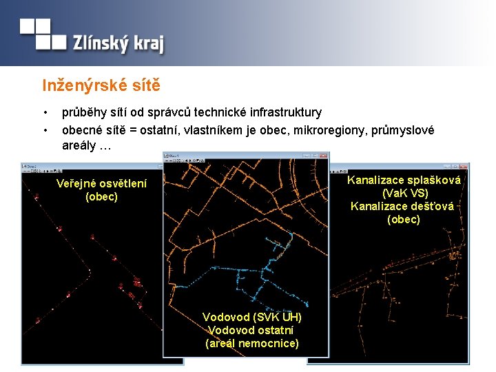 Inženýrské sítě • • průběhy sítí od správců technické infrastruktury obecné sítě = ostatní,