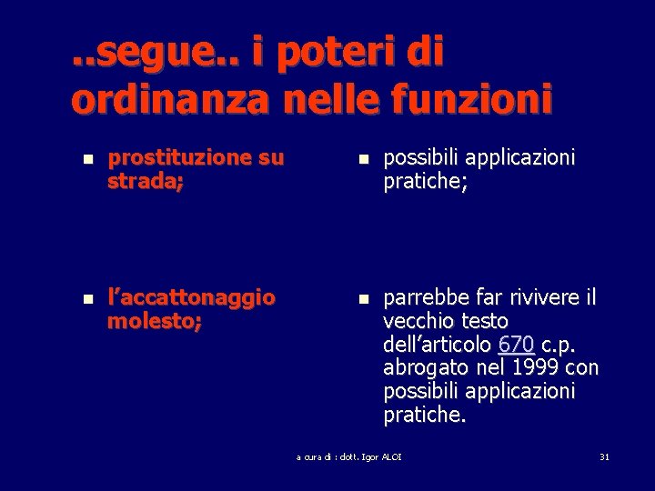 . . segue. . i poteri di ordinanza nelle funzioni prostituzione su strada; possibili