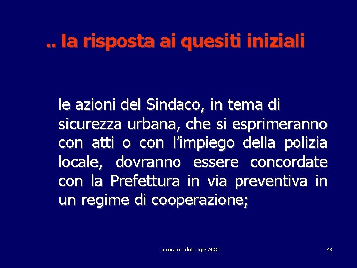 . . la risposta ai quesiti iniziali le azioni del Sindaco, in tema di