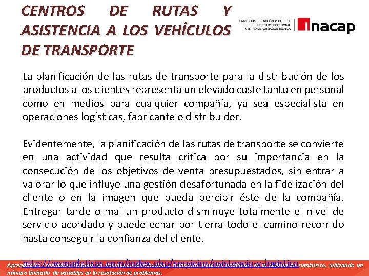 CENTROS DE RUTAS Y ASISTENCIA A LOS VEHÍCULOS DE TRANSPORTE La planificación de las