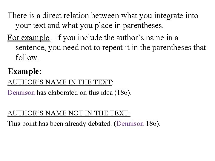 There is a direct relation between what you integrate into your text and what