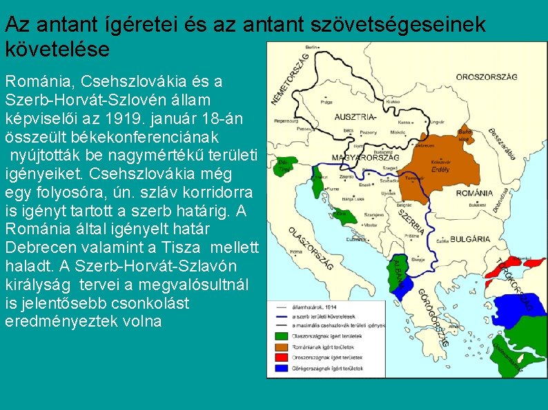 Az antant ígéretei és az antant szövetségeseinek követelése Románia, Csehszlovákia és a Szerb-Horvát-Szlovén állam