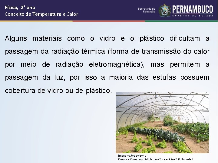 Física, 2° ano Conceito de Temperatura e Calor Alguns materiais como o vidro e