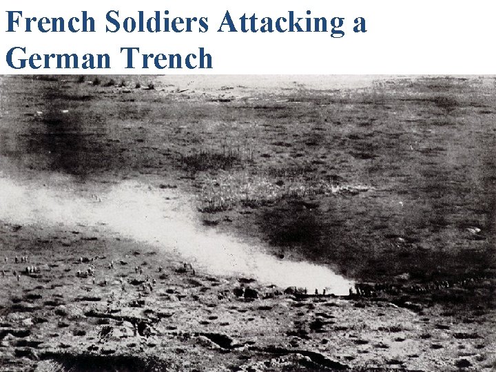 French Soldiers Attacking a German Trench 