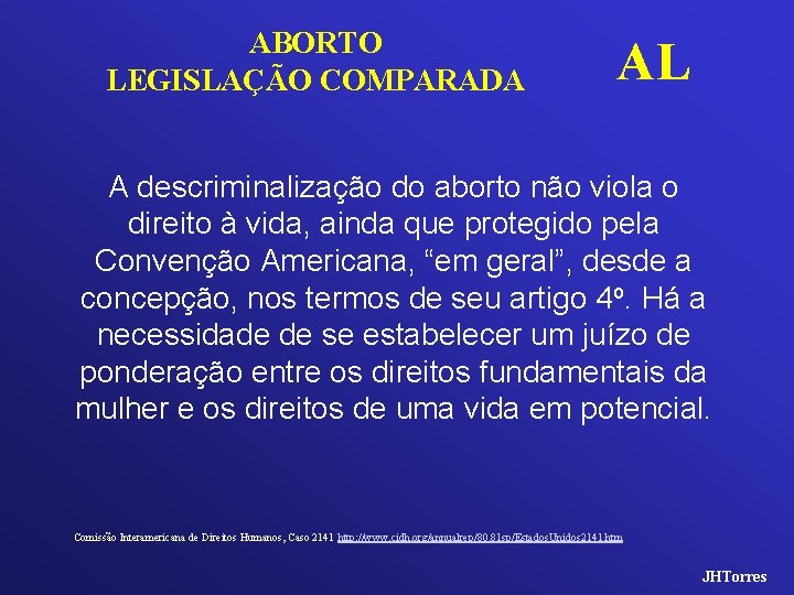 ABORTO LEGISLAÇÃO COMPARADA AL A descriminalização do aborto não viola o direito à vida,