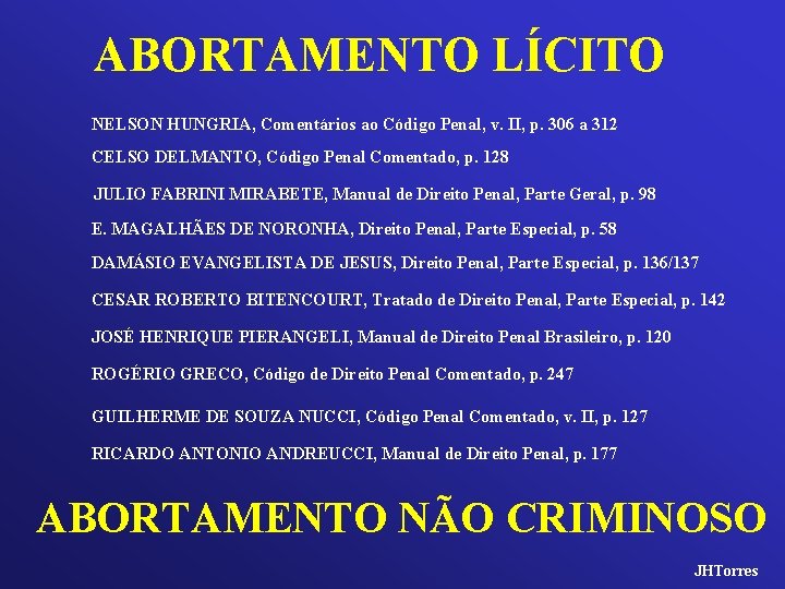 ABORTAMENTO LÍCITO NELSON HUNGRIA, Comentários ao Código Penal, v. II, p. 306 a 312